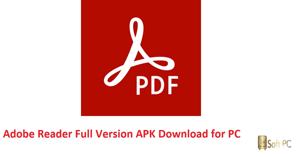 Adobe Reader Full Version APK Download for PC