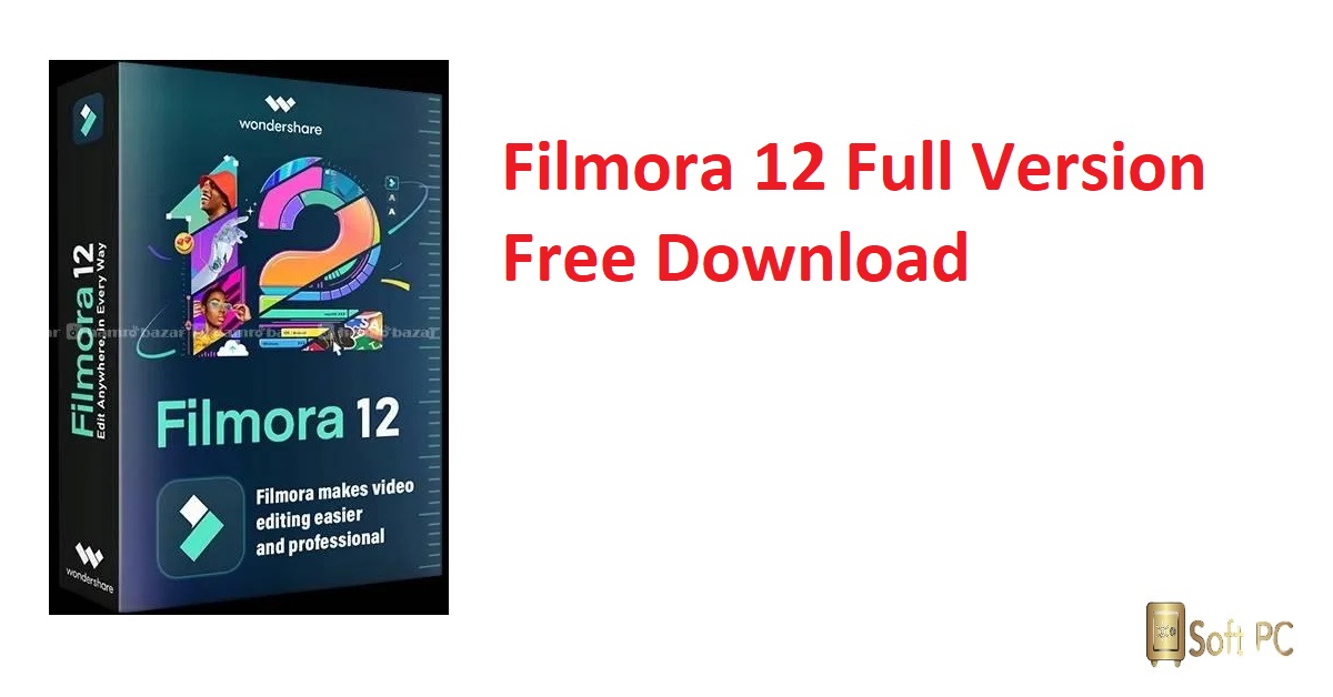 Filmora 12 Full Version Free Download