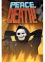 Peace, Death!
