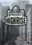 Project Highrise