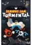 Serious Sam Tormental