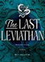 The Last Leviathan